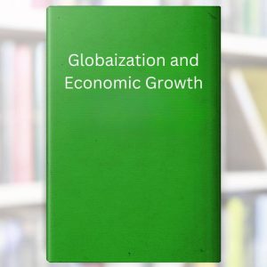 Globalization and Economic Growth