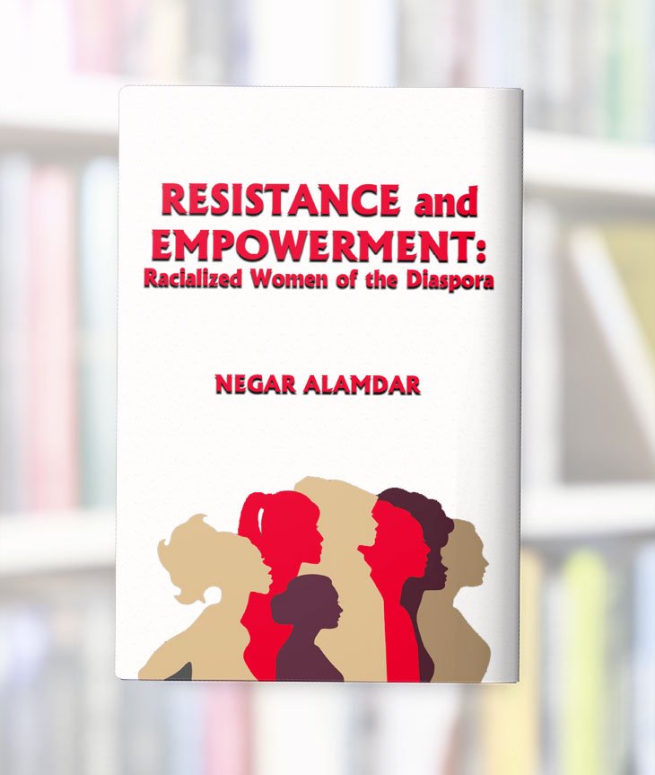 Resistance and Empowerment: Racialized Women of the Diaspora