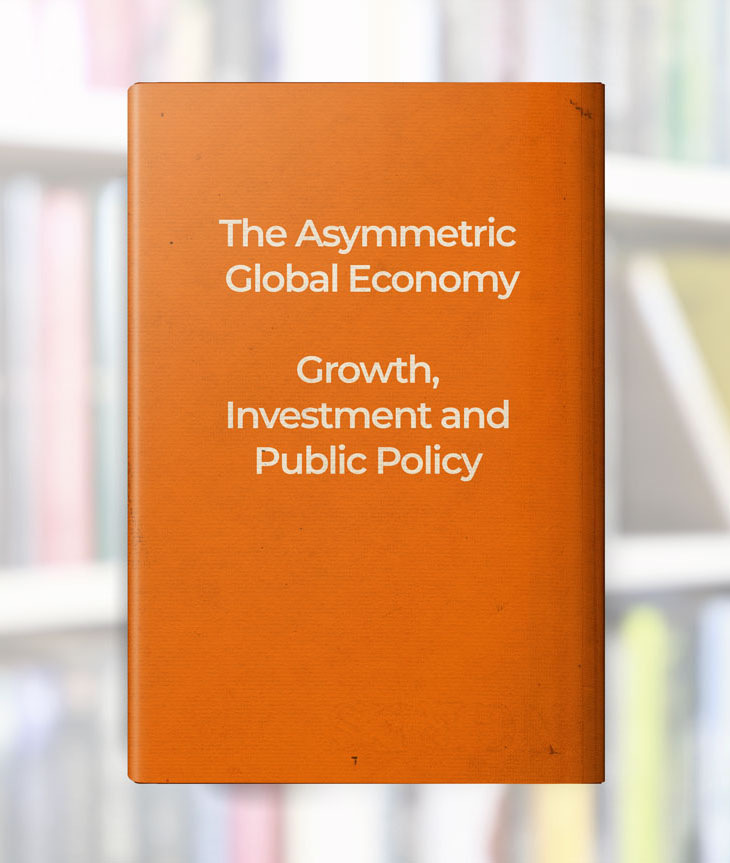 The Asymmetric Global Economy: Growth, Investment and Public Policy