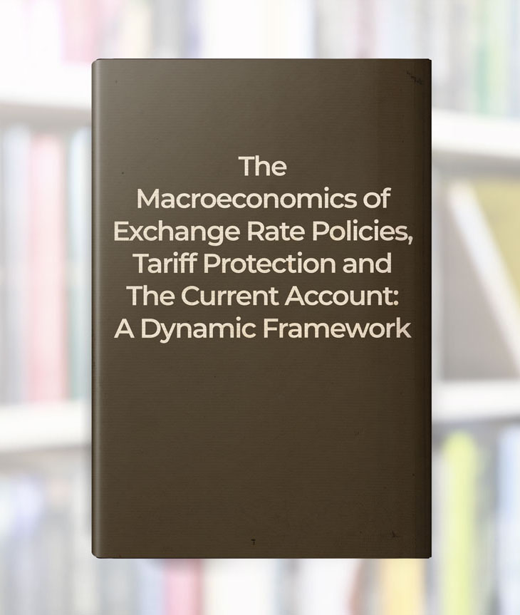 The Macroeconomics of Exchange Rate Policies, Tariff Protection and the Current Account: a Dynamic Framework